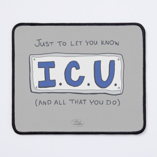 Item preview, I.C.U and all that you do - punny encouragements designed and sold by Pxycrafts.
