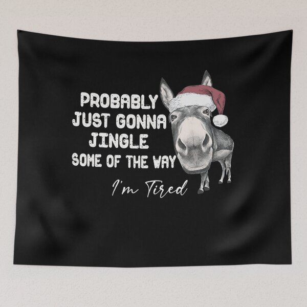 Item preview, I'm Jingle Just of Retro Way Probably Classic Vintage The Gonna Some Tired designed and sold by StacyBattleArt.