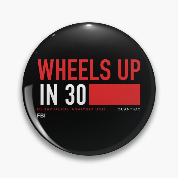 Item preview, Wheels Up in 30 - Criminal Minds designed and sold by heythisisbutt.