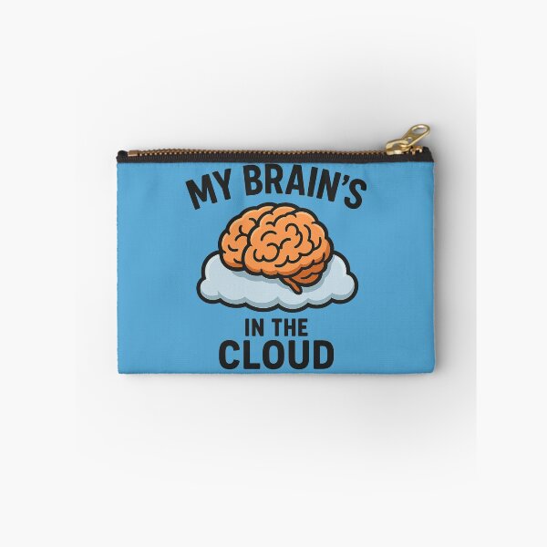 Item preview, My Brain’s in the Cloud Funny AI Design designed and sold by Tender Flower Clothing.
