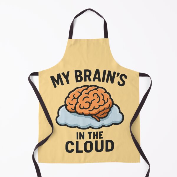 Item preview, My Brain’s in the Cloud Funny AI Design designed and sold by Tender Flower Clothing.
