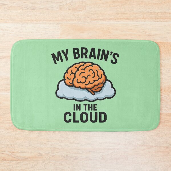 Item preview, My Brain’s in the Cloud Funny AI Design designed and sold by Tender Flower Clothing.