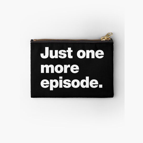 Item preview, Just one more episode. designed and sold by chestify.