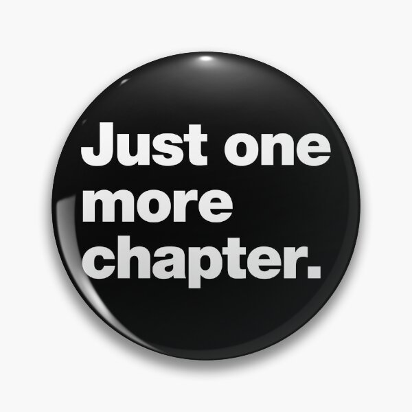 Item preview, Just one more chapter. designed and sold by chestify.