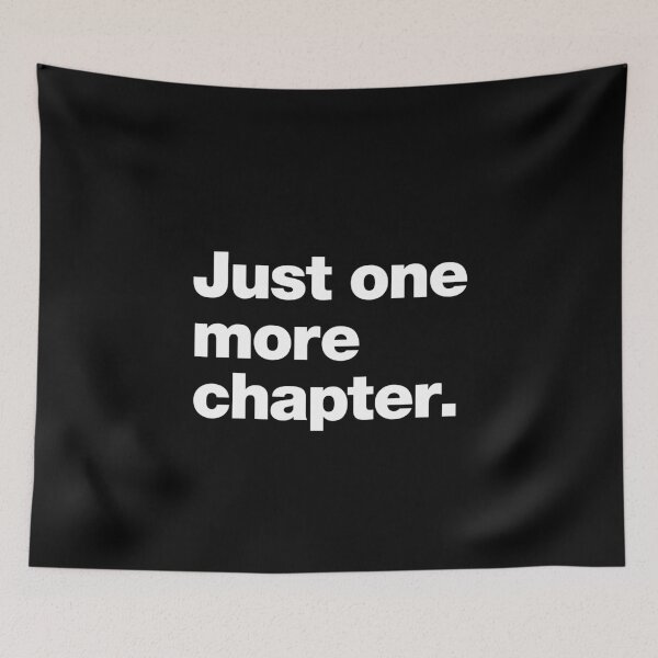 Item preview, Just one more chapter. designed and sold by chestify.