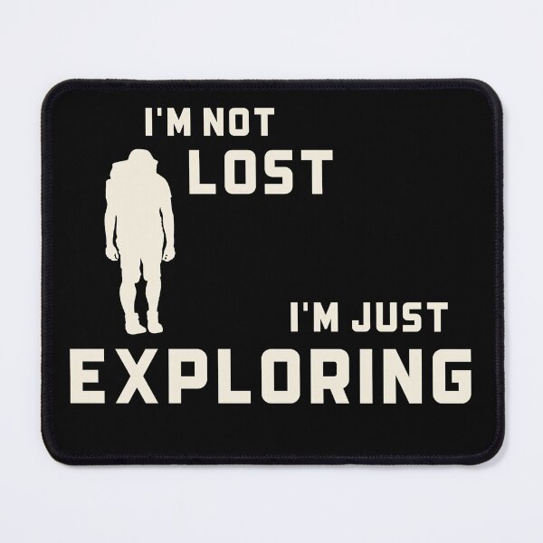 Item preview, Hiking: I'm Not Lost I'm Exploring designed and sold by AlfredsTees.