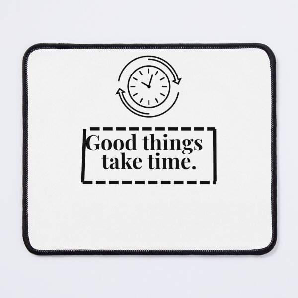 Item preview, Good Things Take Time – Minimal Positive Quote Design designed and sold by GrecuDesigns.