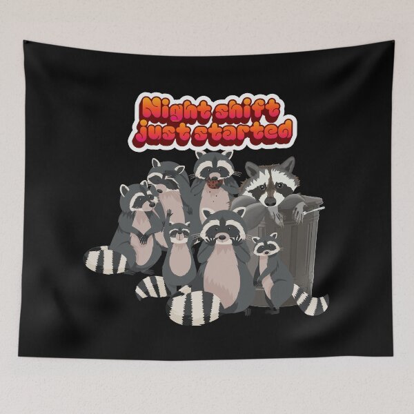 Item preview, Night Shift Just Started – Funny Raccoon Squad Design designed and sold by Akarshani  Rumeshika.