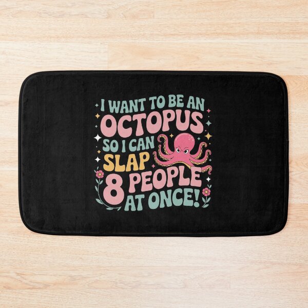 Item preview, I want to be an octopus so I can slap 8 people at once designed and sold by jkrphoto.