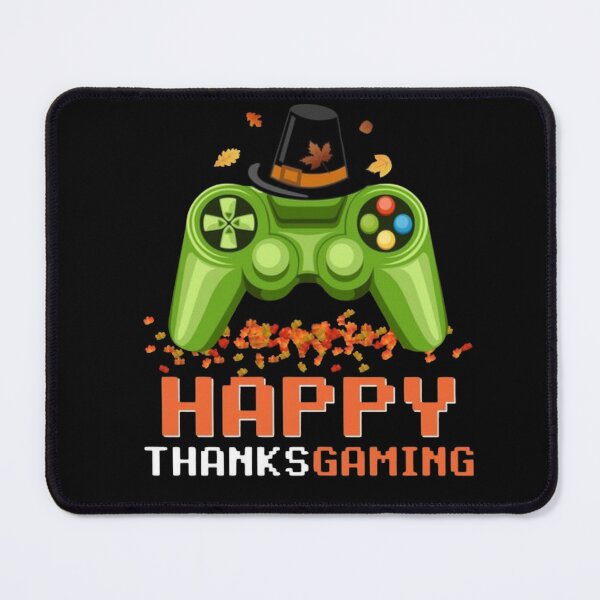 Item preview, Happy Thanks Gaming Thanksgiving Holiday Celebration for Gamers designed and sold by MakersFolly.