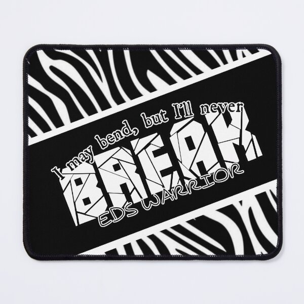 Item preview, Ehlers Danlos Warrior - I may bend, but I'll never break designed and sold by The Subbin' Sisters.