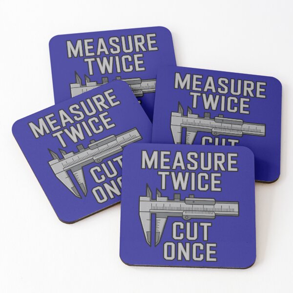 Item preview, Measure Twice Cut Once – Mechanical Engineering Precision Quote designed and sold by Timeless Design.