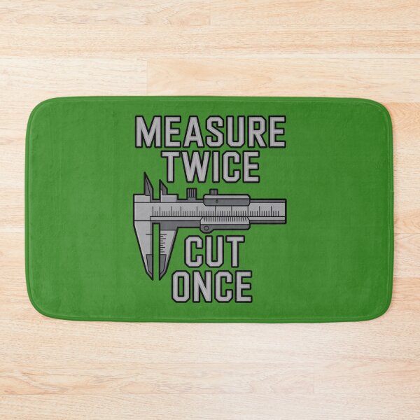 Item preview, Measure Twice Cut Once – Mechanical Engineering Precision Quote designed and sold by Timeless Design.