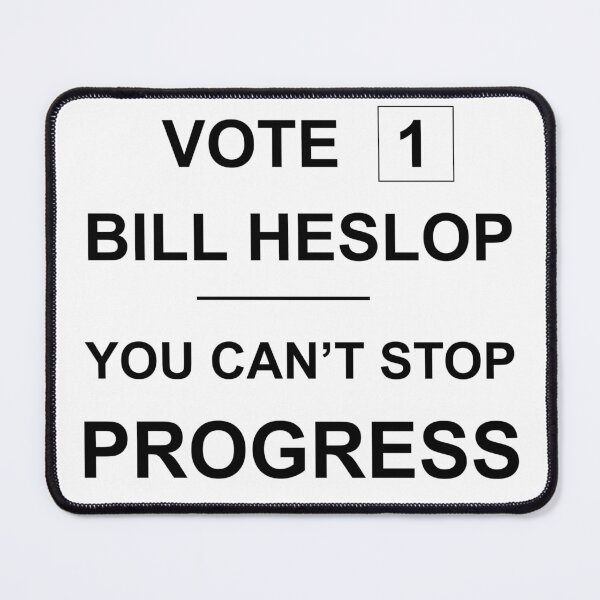 Item preview, Vote 1 - Bill Heslop "You Can't Stop Progress" designed and sold by teeandsympathy.