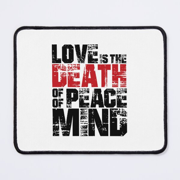 Item preview, Love is the death of peace of mind designed and sold by Kristen Woodfine.