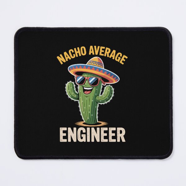 Item preview, Nacho Average Engineer designed and sold by ChristopStano.