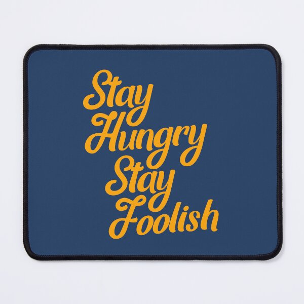 Item preview, Stay hungry stay foolish gradation inspiration  designed and sold by FrictionMaxxing.