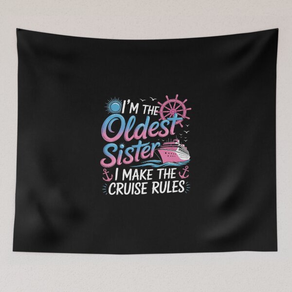 Item preview, Oldest Sister I Make The Rules Sisters Cruise  designed and sold by ChristopStano.