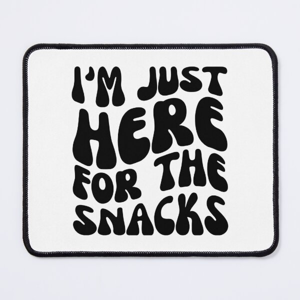 Item preview, I'm Just Here For The Snacks designed and sold by stephenflashart.