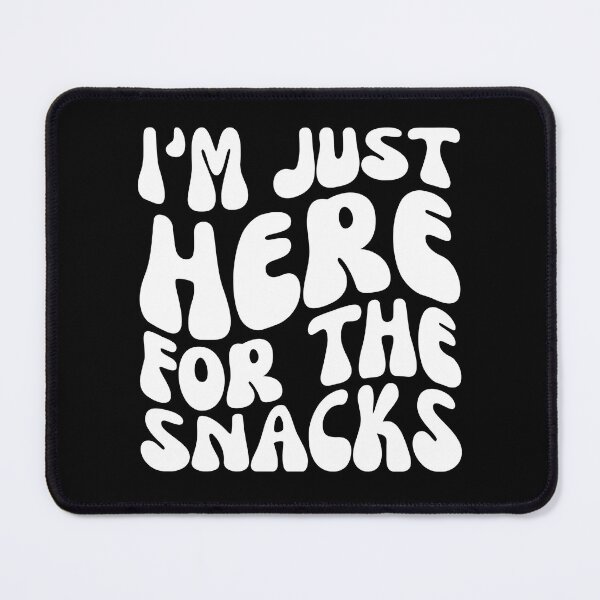 Item preview, Copy of I'm Just Here For The Snacks designed and sold by stephenflashart.