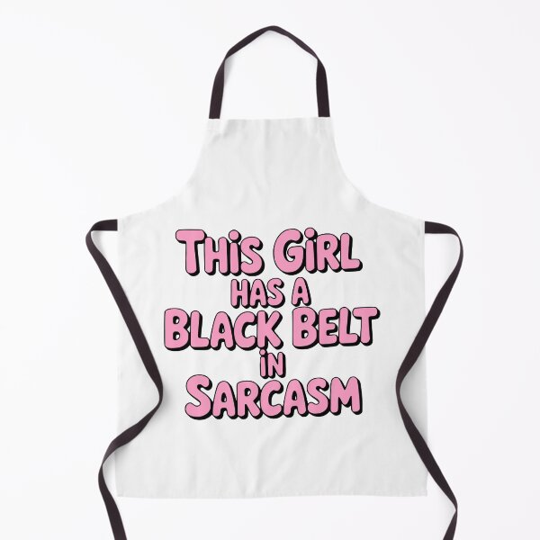 Item preview, This Girl Has A Black Belt In Sarcasm! Pink Girlie designed and sold by PMCreative.