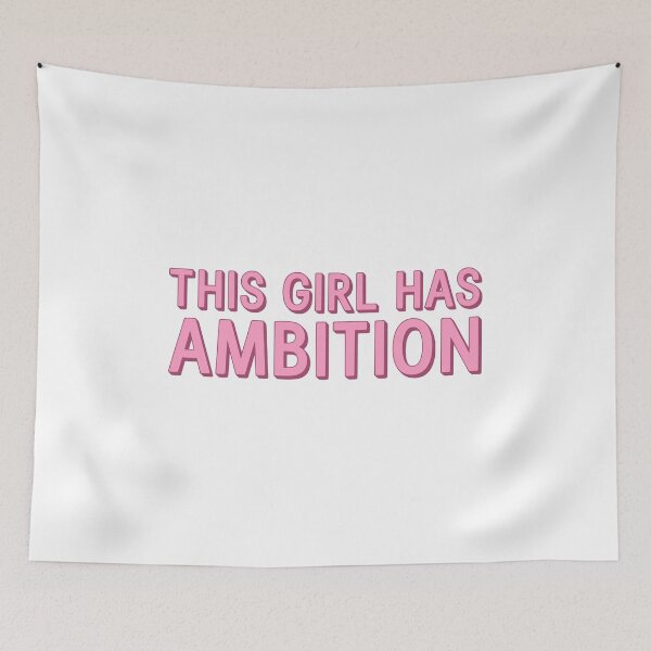 Item preview, This Girl Has Ambition! Pink Girlie designed and sold by PMCreative.