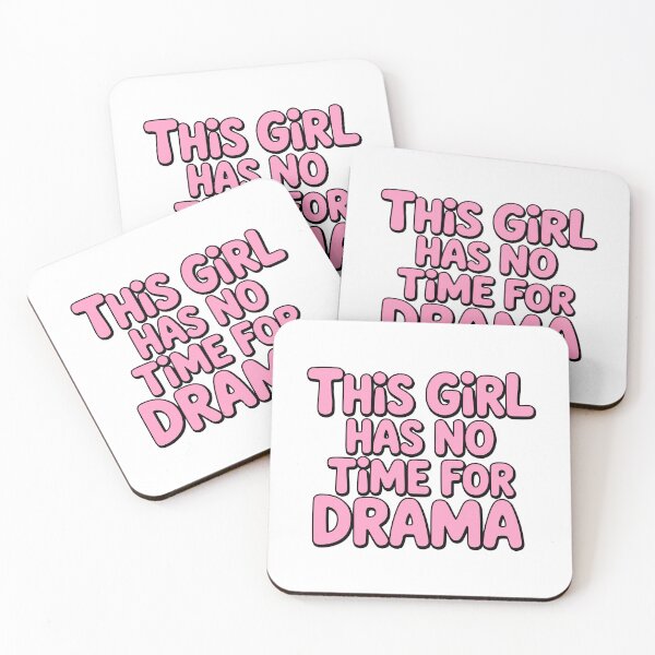 Item preview, This Girl Has No Time For Drama! Pink Girlie designed and sold by PMCreative.
