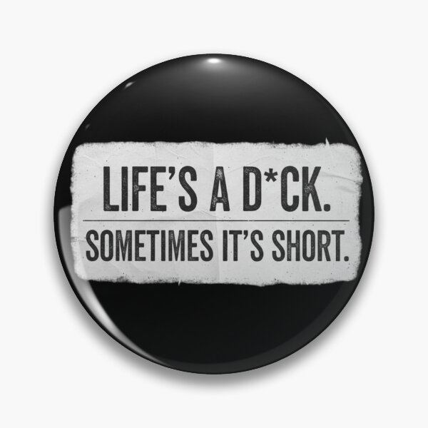Item preview, Life’s a D*ck Sometimes It’s Short – Dark Humor Typewriter Quote designed and sold by RDRdesign.