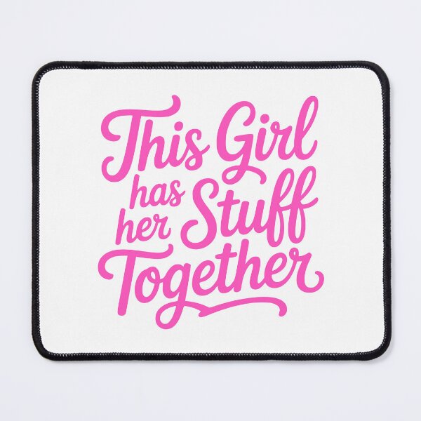 Item preview, This Girl Has Her Stuff Together! Pink Girly Gift designed and sold by PMCreative.