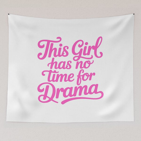 Item preview, This Girl Has No Time For Drama! Pink Girly Gift designed and sold by PMCreative.