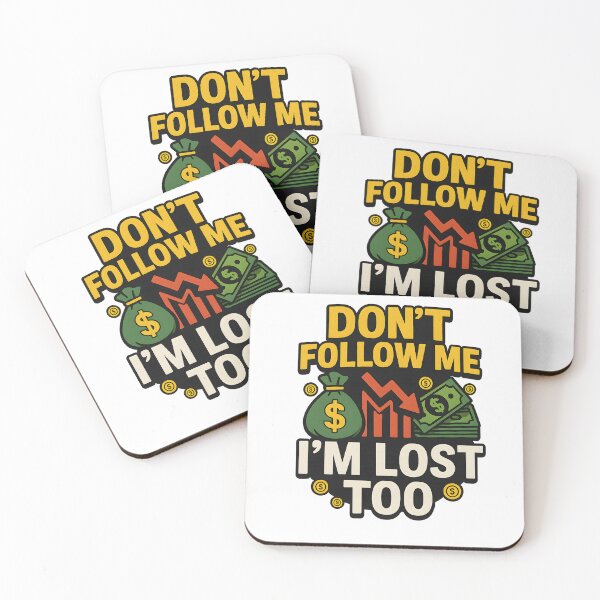 Item preview, Don't Follow Me I'm Lost Too Funny Finance Quote designed and sold by Logiamerch.