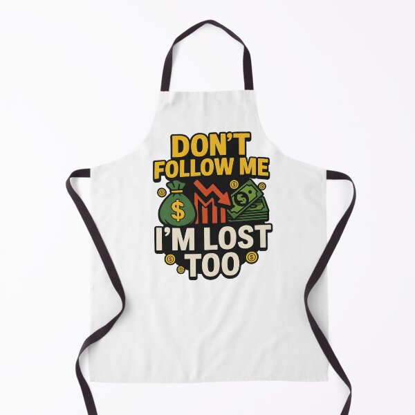 Item preview, Don't Follow Me I'm Lost Too Funny Finance Quote designed and sold by Logiamerch.