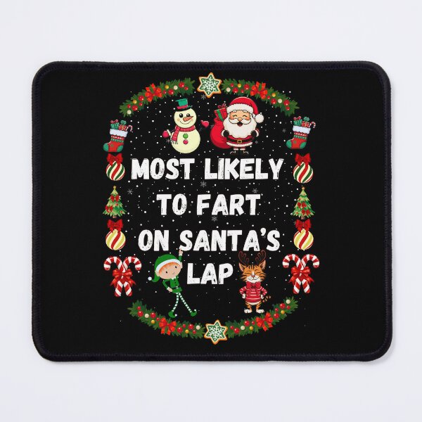 Item preview, Most Likely To Christmast, Most Likely To Fart On Santa's Lap designed and sold by ketkacreations.