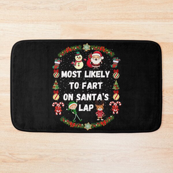 Item preview, Most Likely To Christmast, Most Likely To Fart On Santa's Lap designed and sold by ketkacreations.