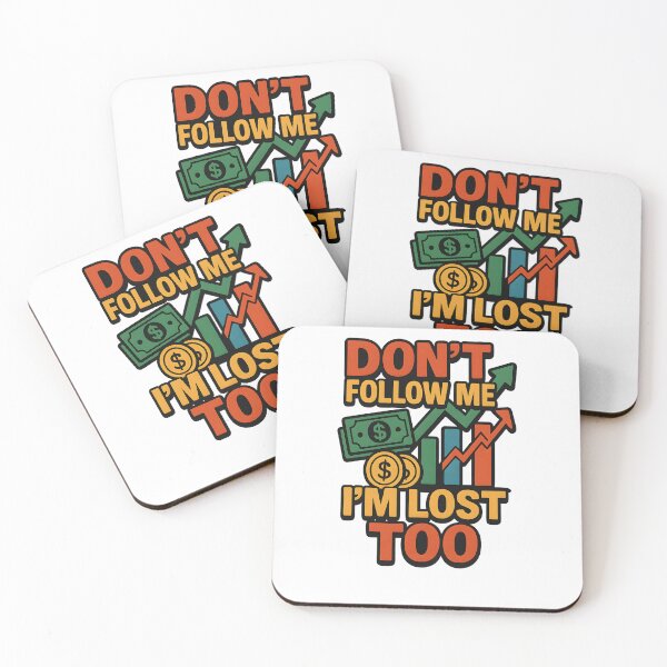 Item preview, Don't Follow Me I'm Lost Too Funny Finance Quote designed and sold by Logiamerch.