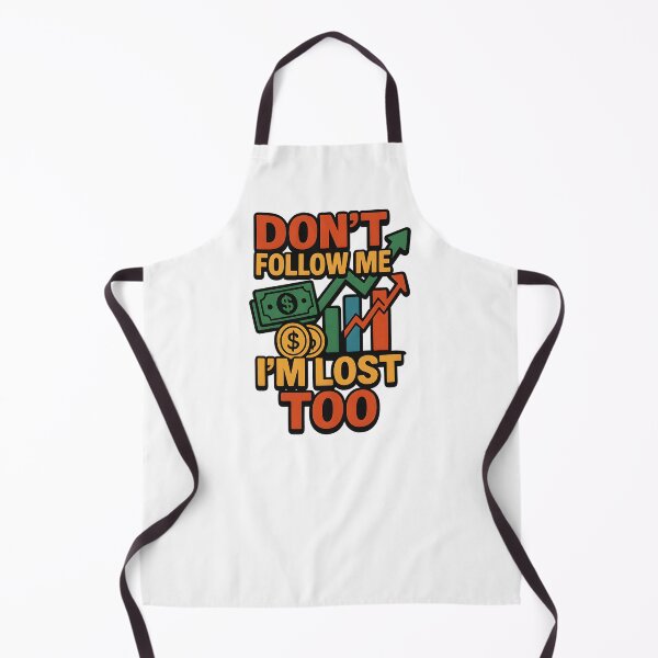 Item preview, Don't Follow Me I'm Lost Too Funny Finance Quote designed and sold by Logiamerch.