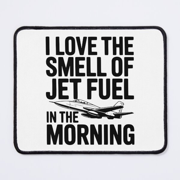 Item preview, I Love the Smell of Jet Fuel in the Morning designed and sold by Frank Ring.