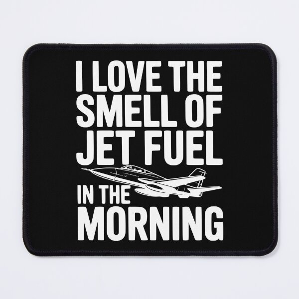 Item preview, I Love the Smell of Jet Fuel in the Morning designed and sold by Frank Ring.