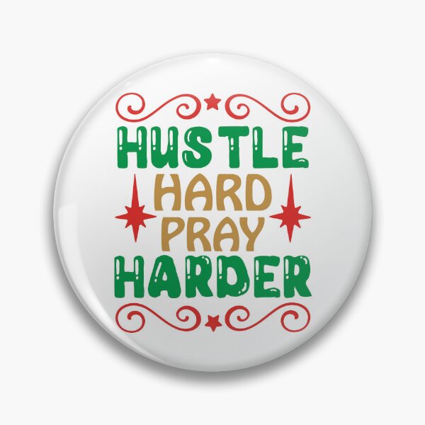 Item preview, Hustle Hard Pray Harder - Christian Motivation Christmas designed and sold by FuzionRaptor.