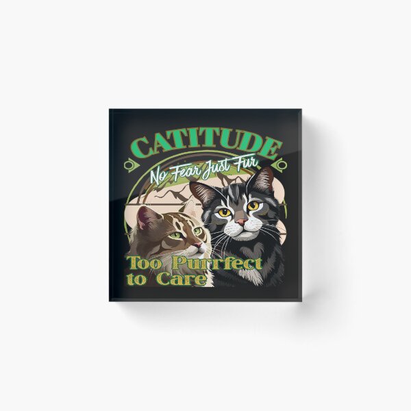 Item preview, CATITUDE / No Fear Just Fur designed and sold by DZ Loumatti.