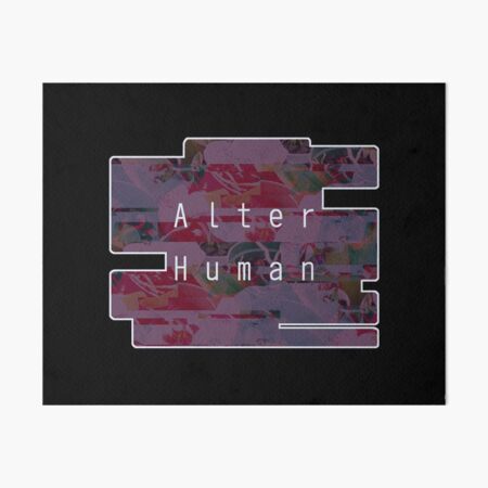 Alterhuman Art Board Print