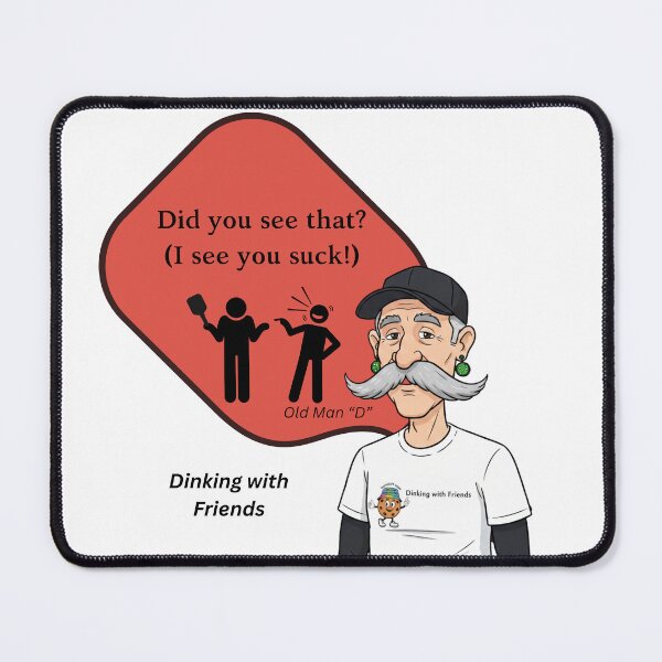 Item preview, Did you see that... Old Man "D" designed and sold by Picklenut1969.