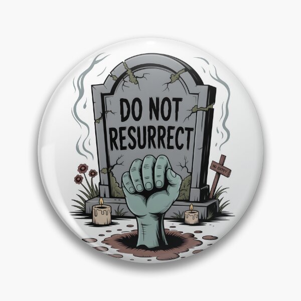 Item preview, Do Not Resurrect – Grave’s Final Warning designed and sold by SomeoneFamiliar.
