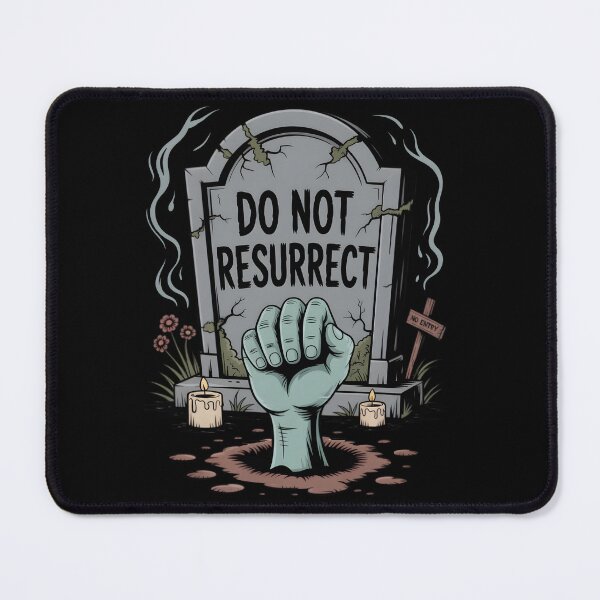 Item preview, Do Not Resurrect – Grave’s Final Warning designed and sold by SomeoneFamiliar.