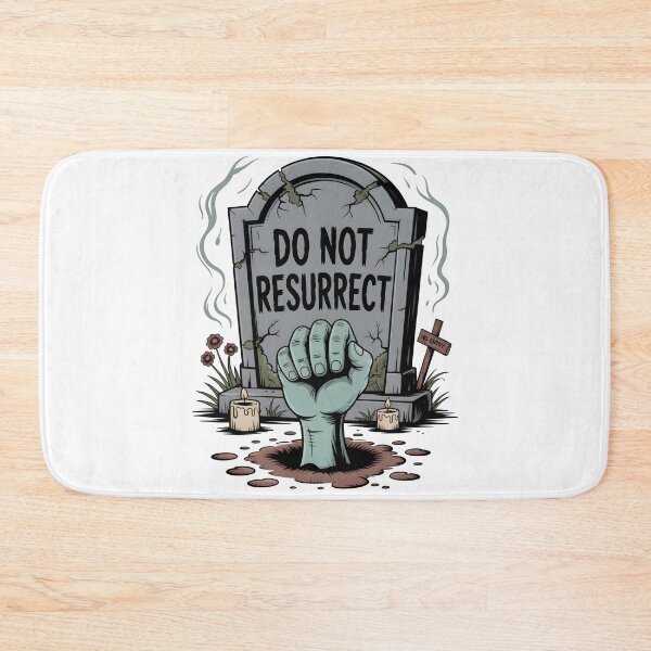 Item preview, Do Not Resurrect – Grave’s Final Warning designed and sold by SomeoneFamiliar.