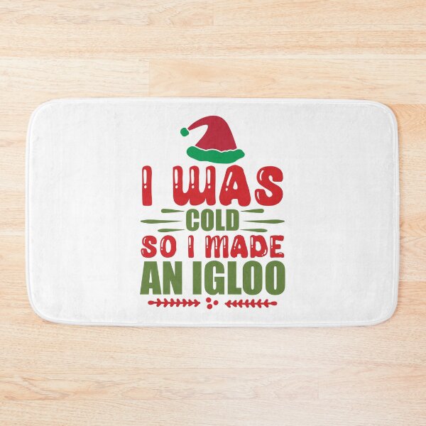 Item preview, I Was Cold So I Made an Igloo - Funny Winter Humor Quote designed and sold by FuzionRaptor.