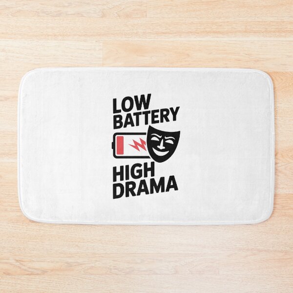 Item preview, Low Battery High Drama | Funny Mood Quote for Tired & Dramatic Souls designed and sold by ThatBBStore.