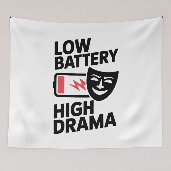 Item preview, Low Battery High Drama | Funny Mood Quote for Tired & Dramatic Souls designed and sold by ThatBBStore.