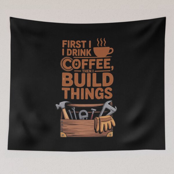 Item preview, First I Drink Coffee Then I Build Things – Retro DIY Tools Design designed and sold by Marpin91.