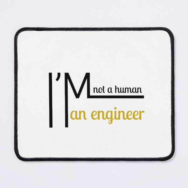 Item preview, I'm Not a Human, I'm an Engineer – Funny Tech Quote designed and sold by Black-Case.